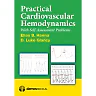 Practical Cardiovascular Hemodynamics: With Self-Assessment Problems