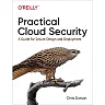 Practical Cloud Security: A Guide for Secure Design and Deployment
