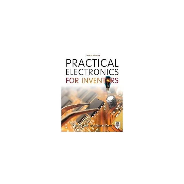 Practical Electronics for Inventors, 4th Edition