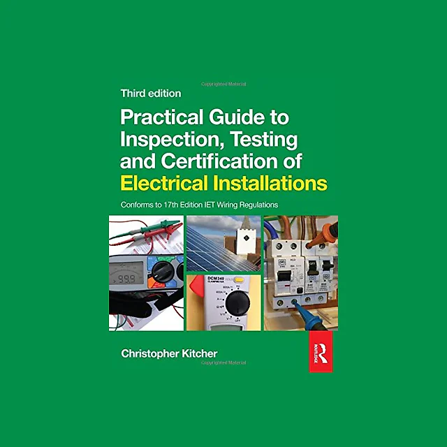 Practical Guide to Inspection, Testing and Certification of Electrical Installations
