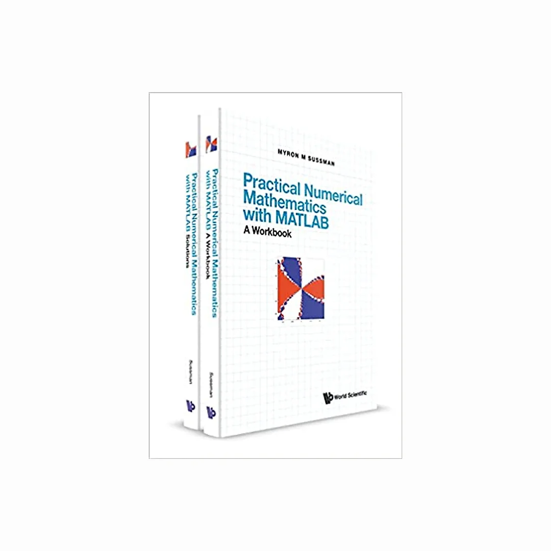 Practical Numerical Mathematics with MATLAB: A Workbook and Solutions