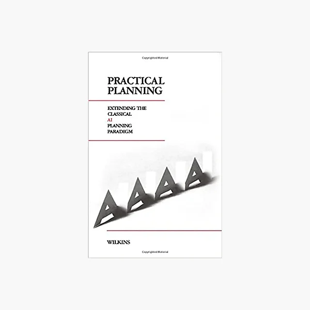 Practical Planning: Extending the Classical AI Planning Paradigm