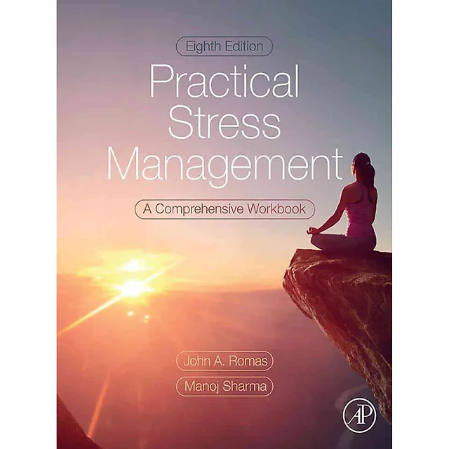 Practical Stress Management: A Comprehensive Workbook, 8th Edition