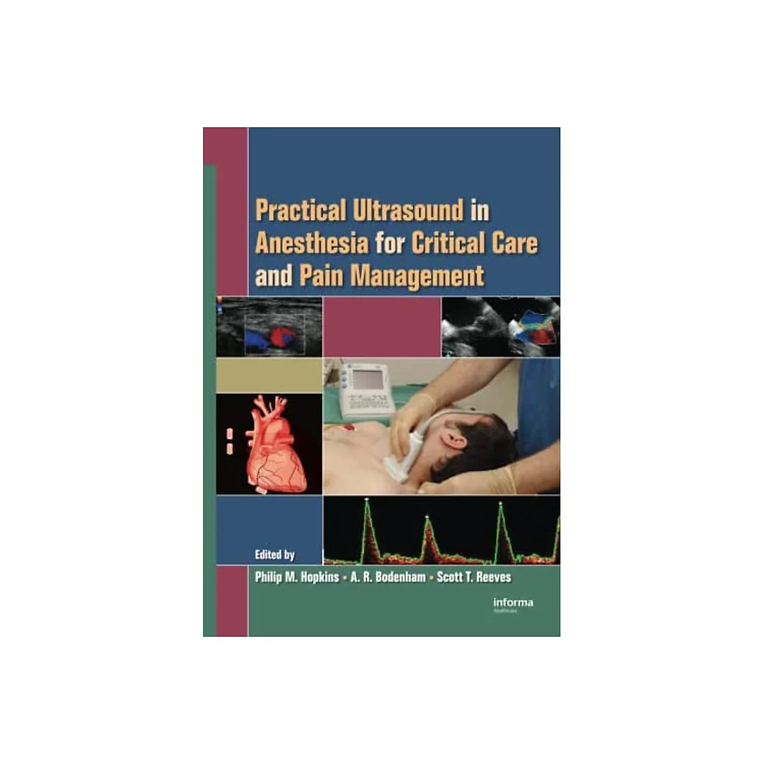 Practical Ultrasound in Anesthesia for Critical Care and Pain Management