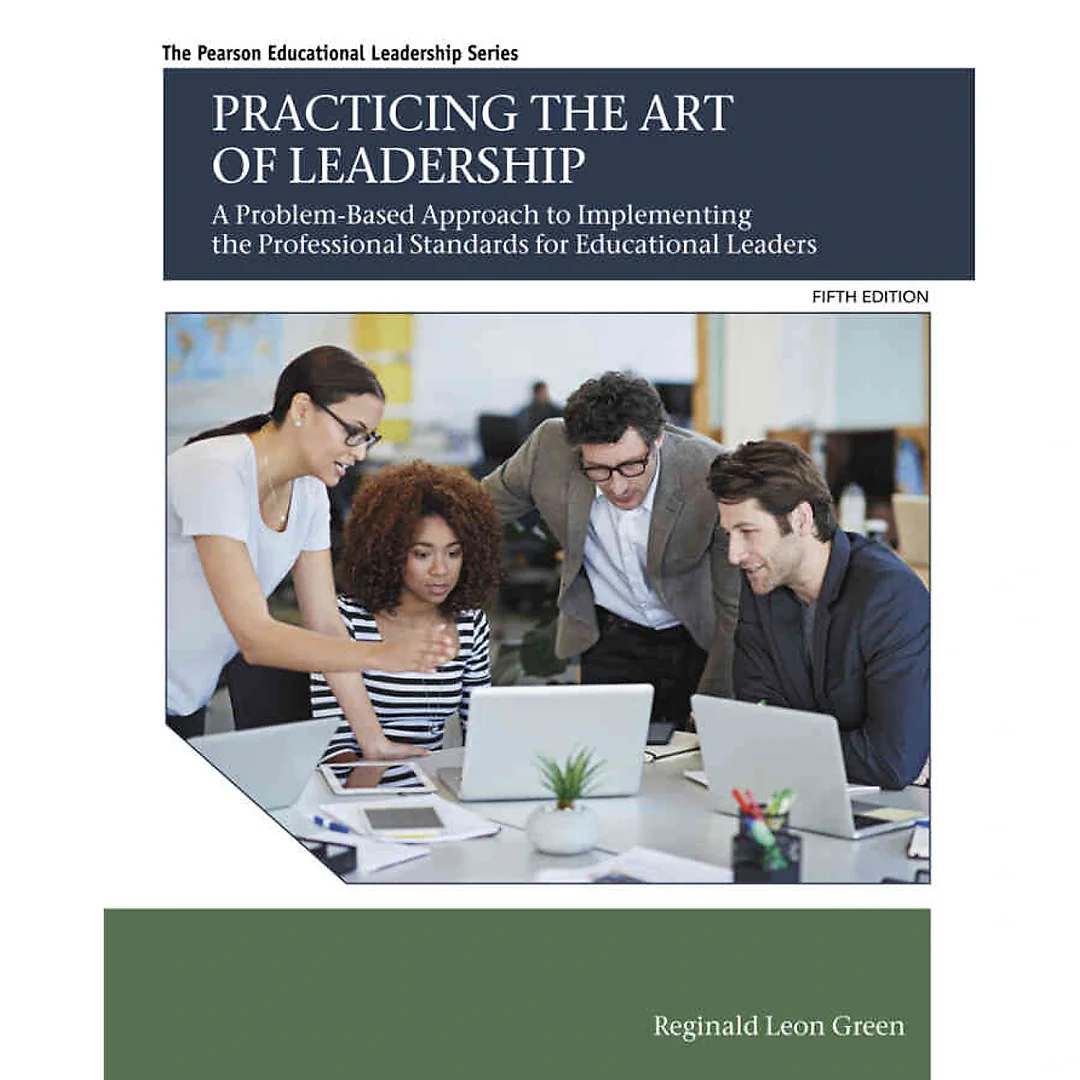 Practicing the Art of Leadership, 5th Edition