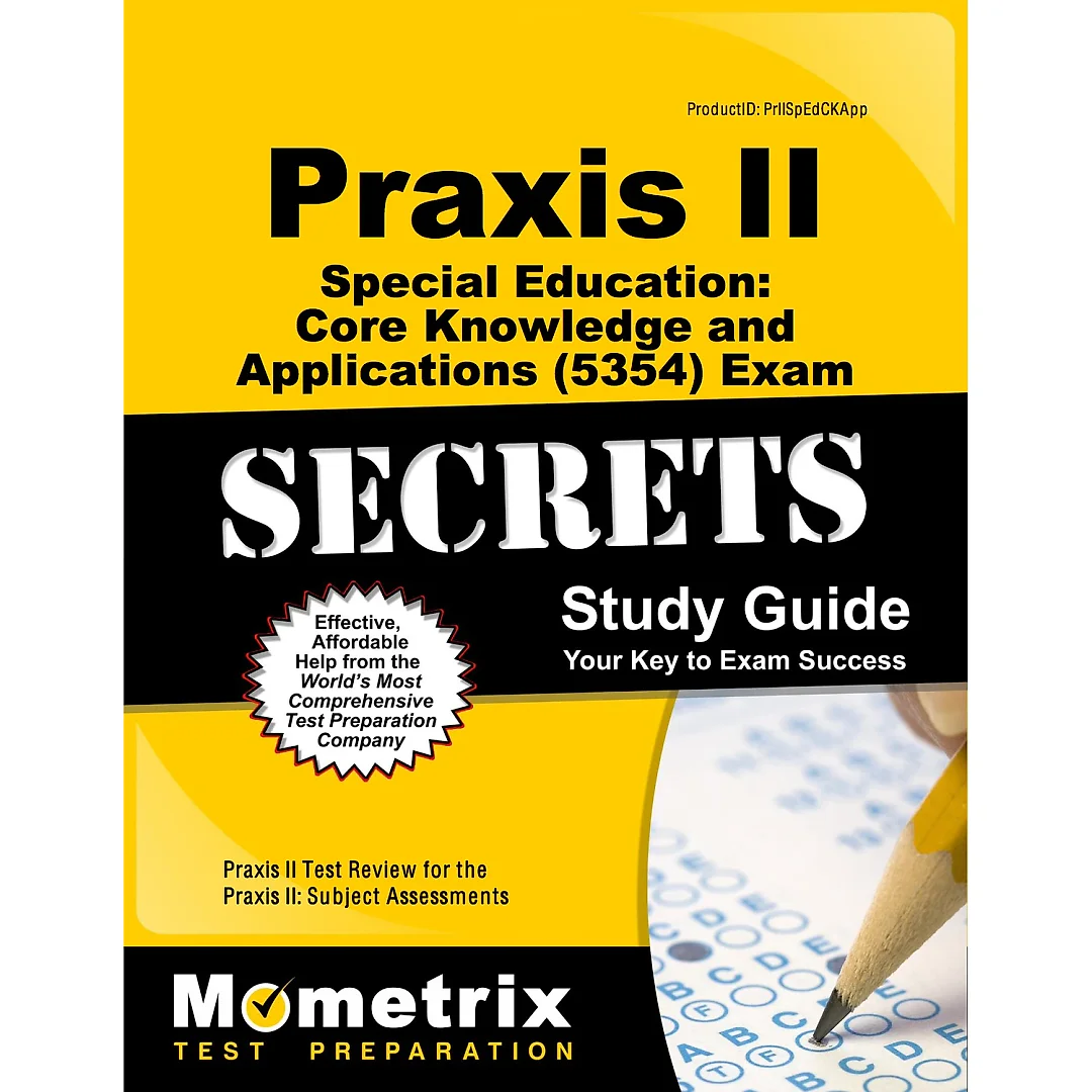 Praxis II Special Education: Core Knowledge and Applications (5354) Exam Secrets Study Guide