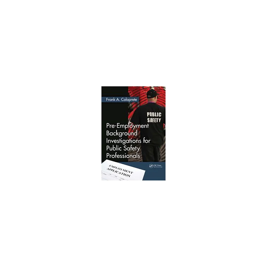 Pre-Employment Background Investigations for Public Safety Professionals