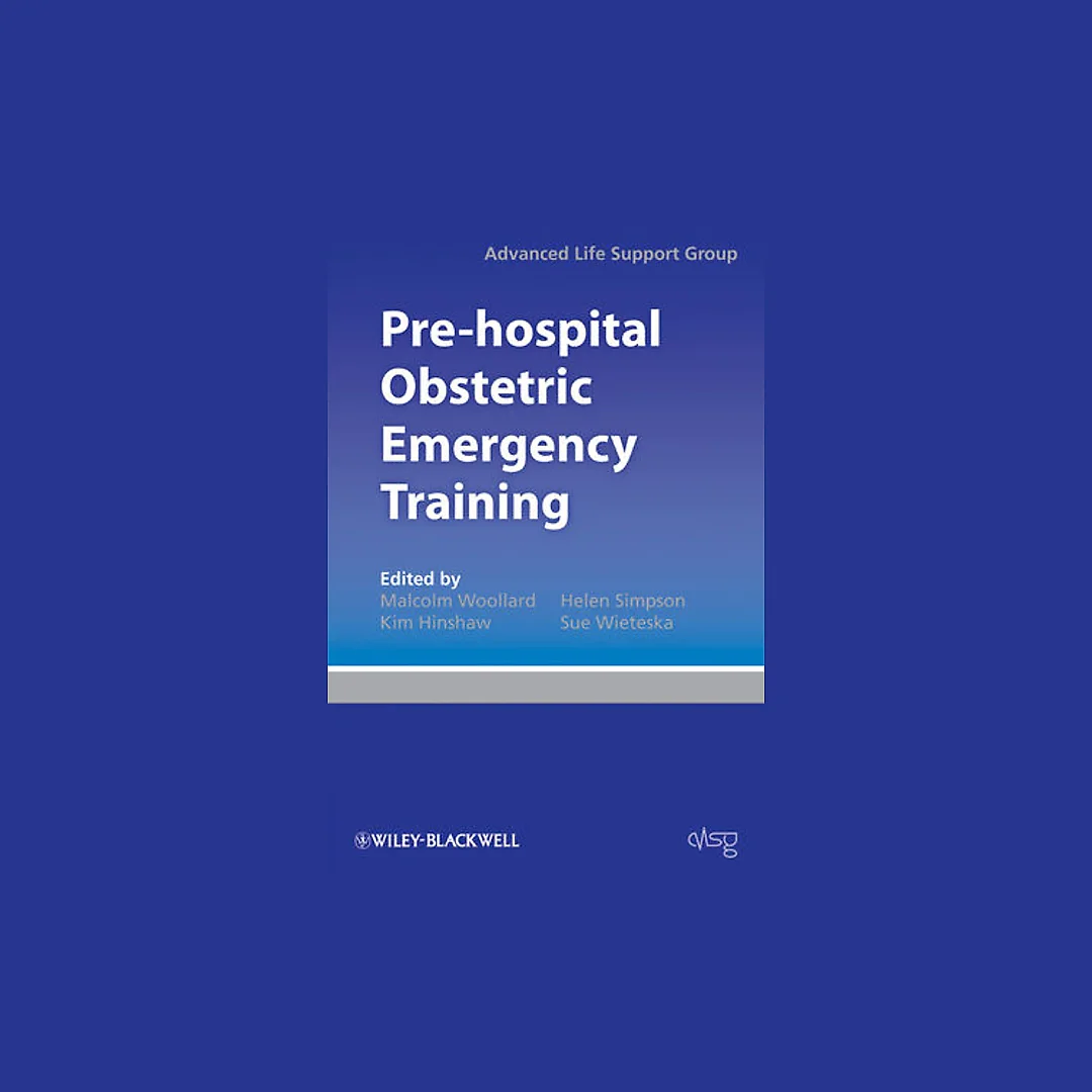 Pre-hospital Obstetric Emergency Training: The Practical Approach