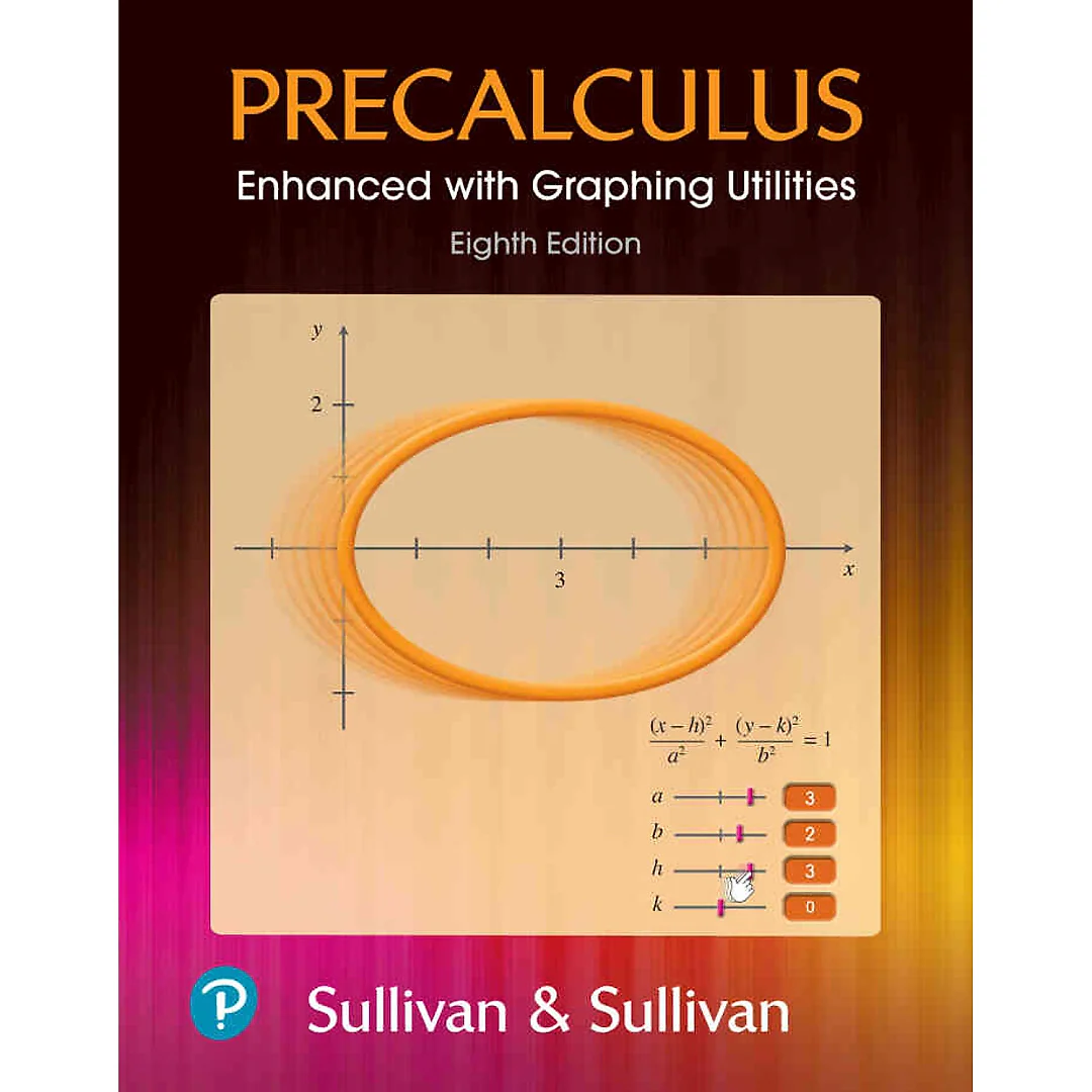 Precalculus Enhanced with Graphing Utilities, 8th Edition