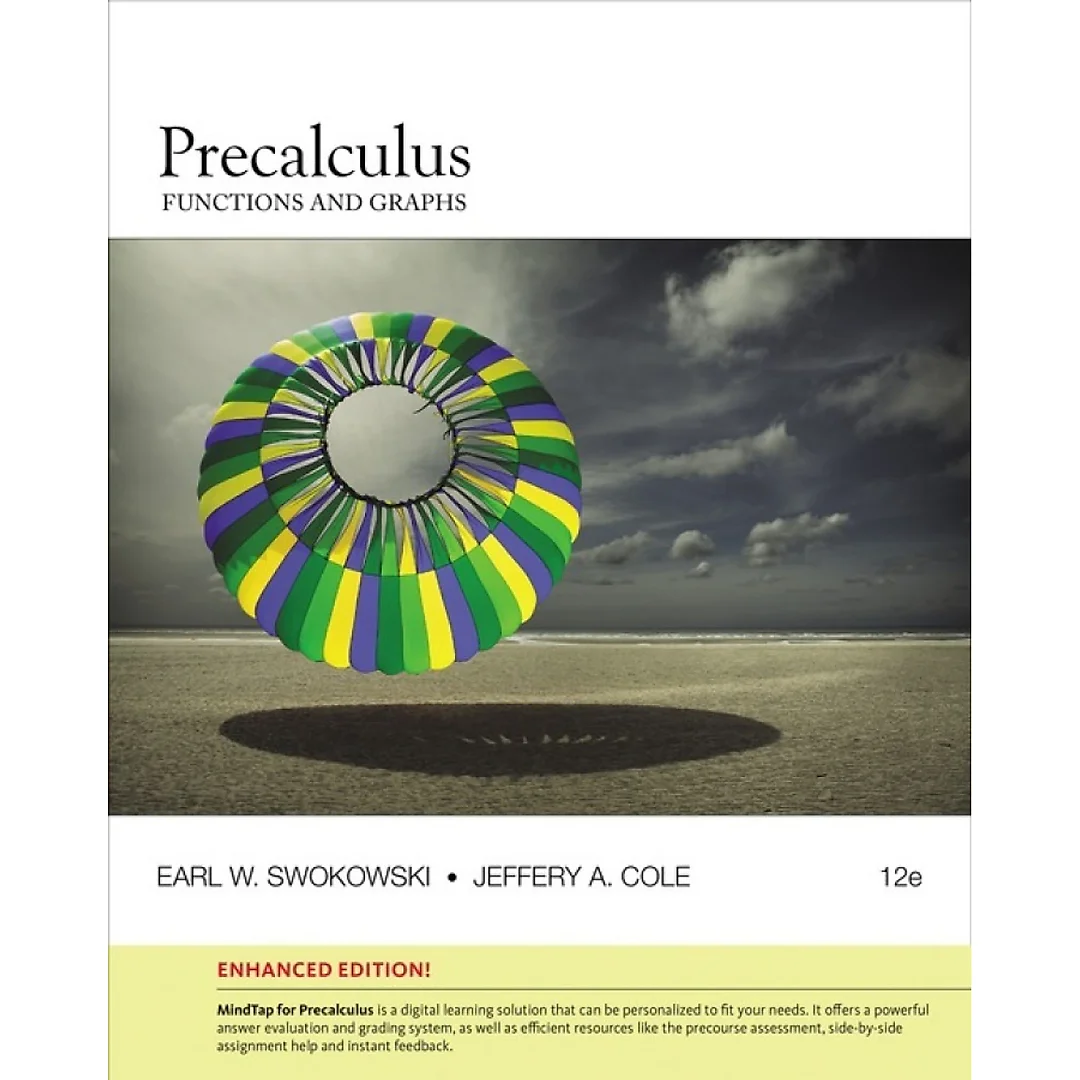 Precalculus: Functions and Graphs Enhanced 12th Edition