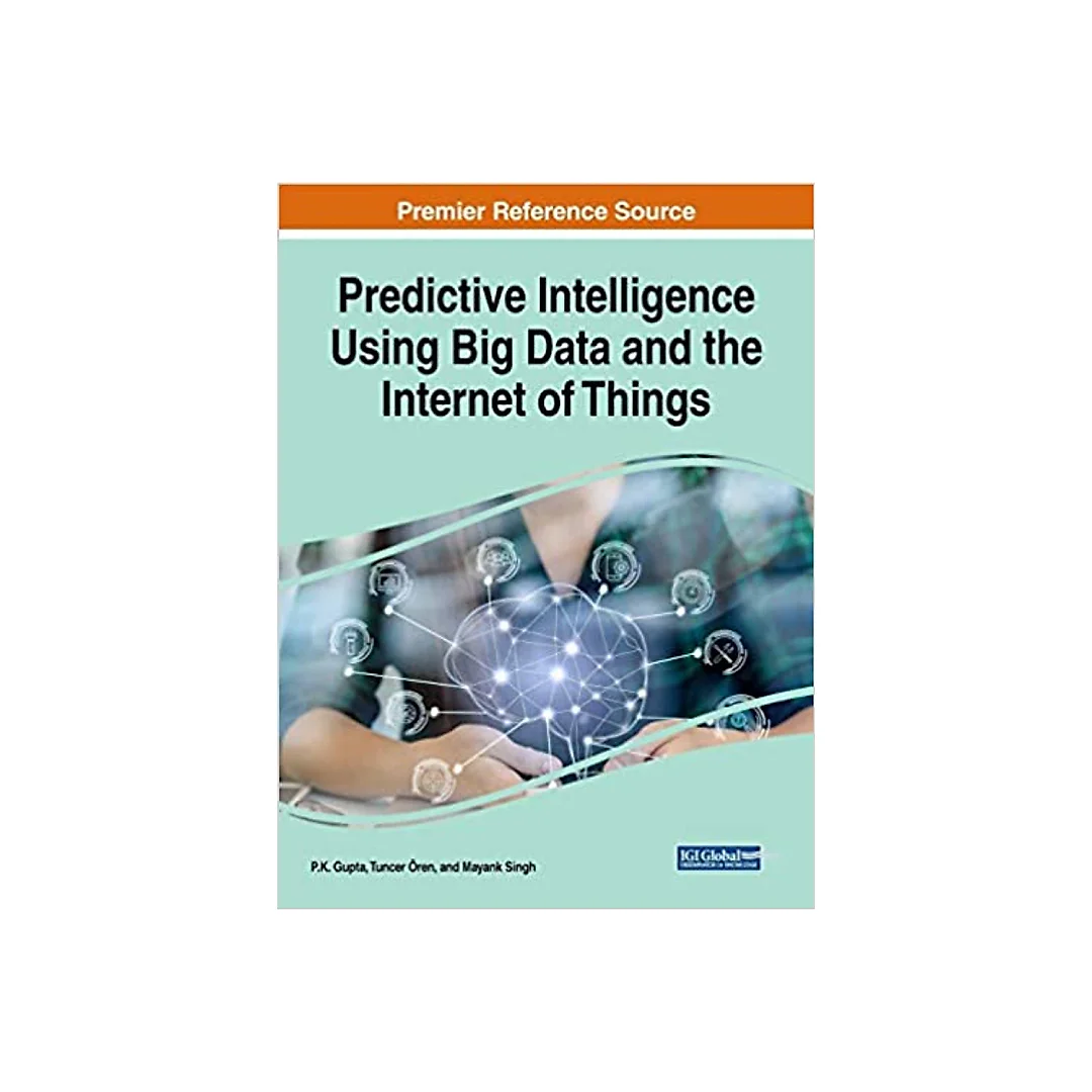 Predictive Intelligence Using Big Data and the Internet of Things