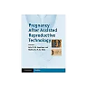 Pregnancy After Assisted Reproductive Technology