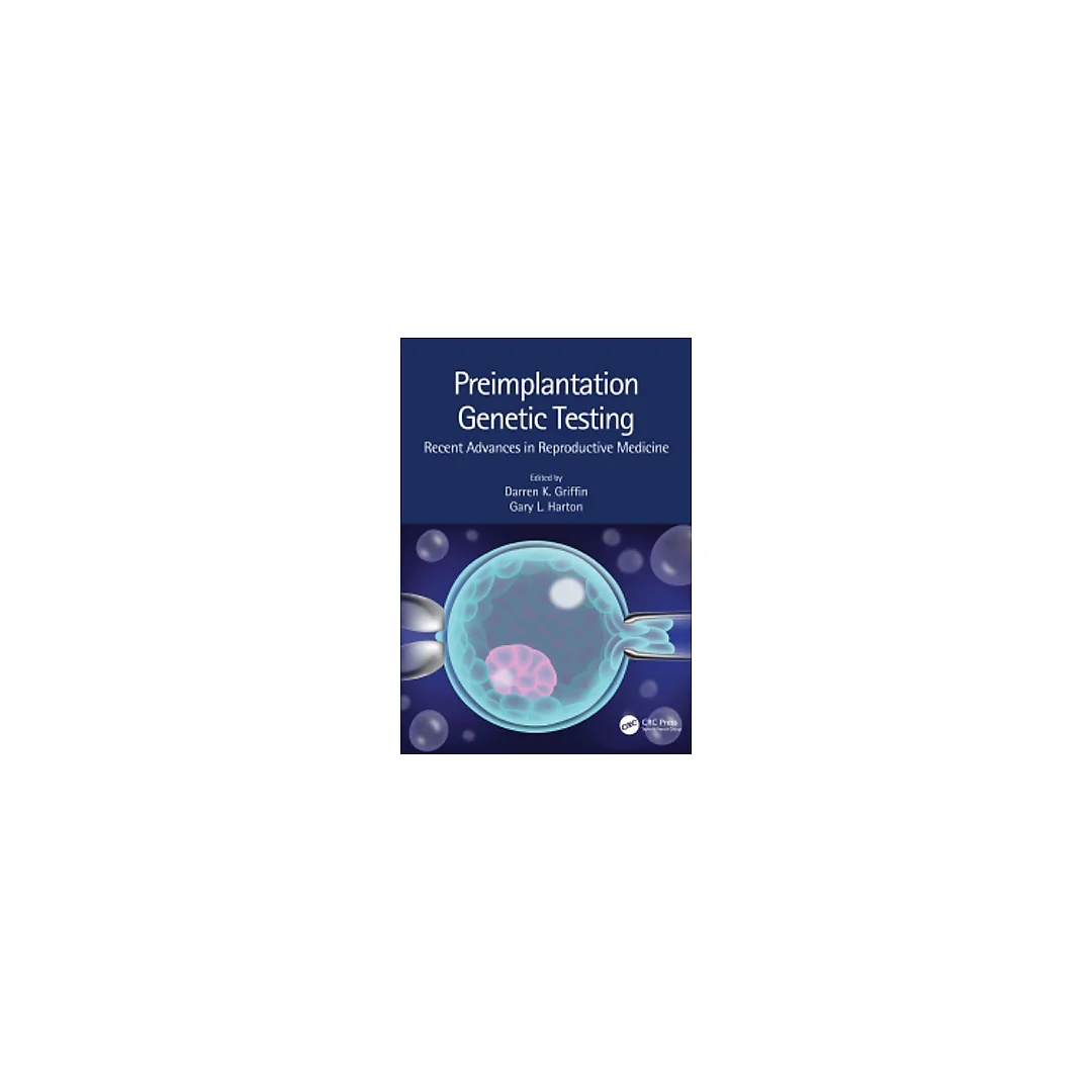 Preimplantation Genetic Testing: Recent Advances in Reproductive Medicine