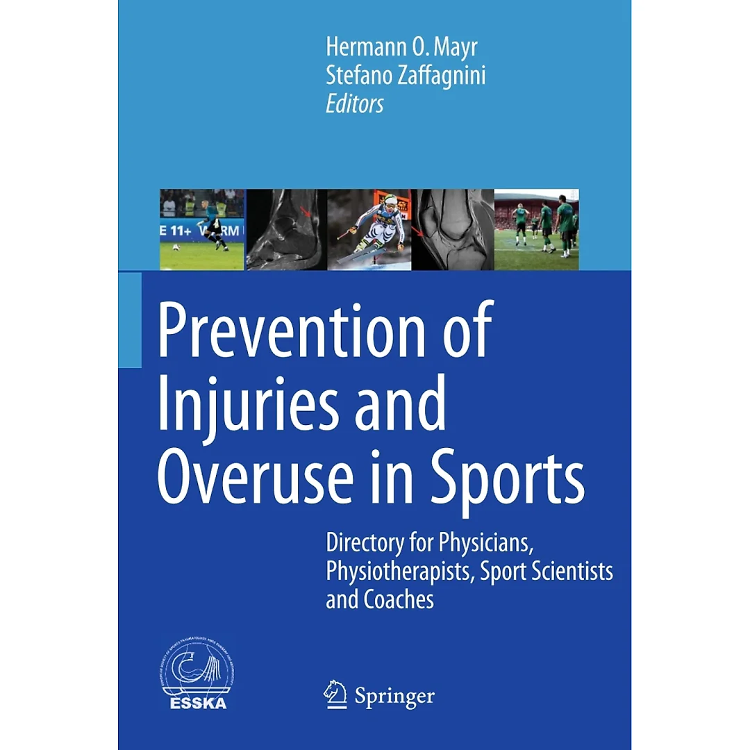 Prevention of Injuries and Overuse in Sports: Directory for Physicians Physiotherapists Sport Scientists and Coaches
