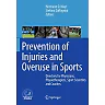 Prevention of Injuries and Overuse in Sports: Directory for Physicians Physiotherapists Sport Scientists and Coaches