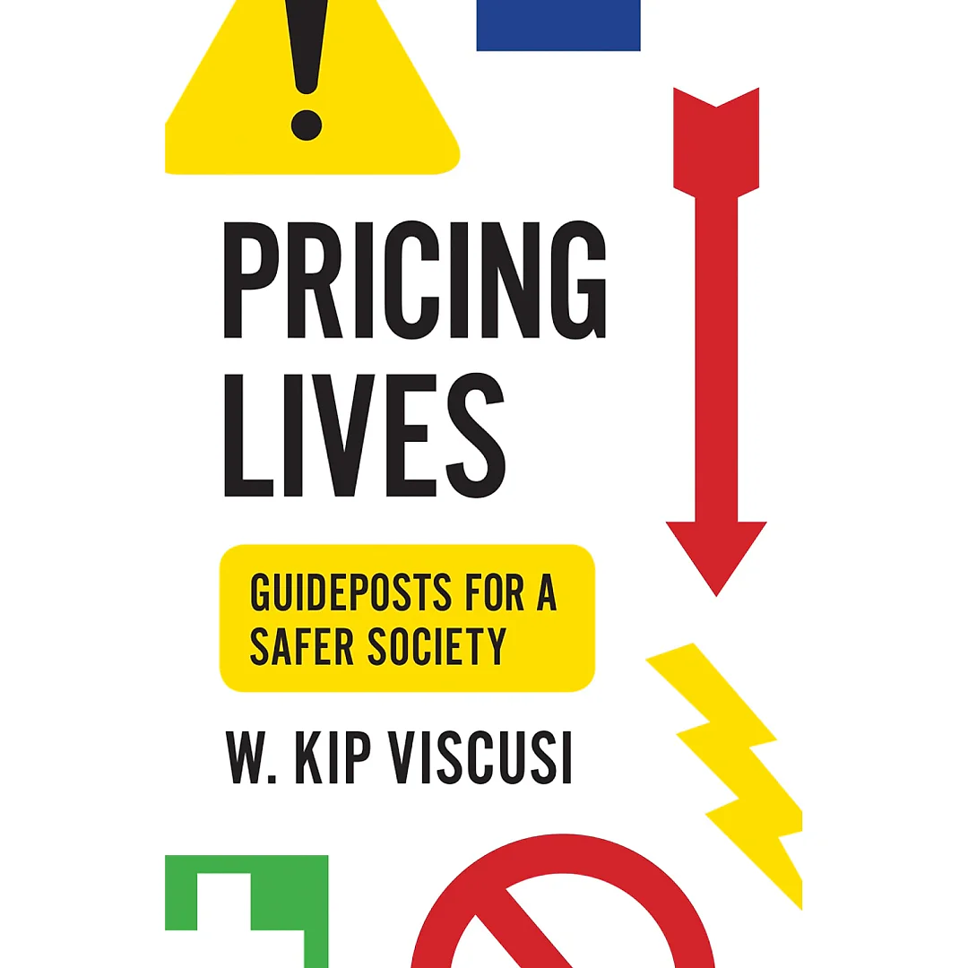 Pricing Lives: Guideposts for a Safer Society