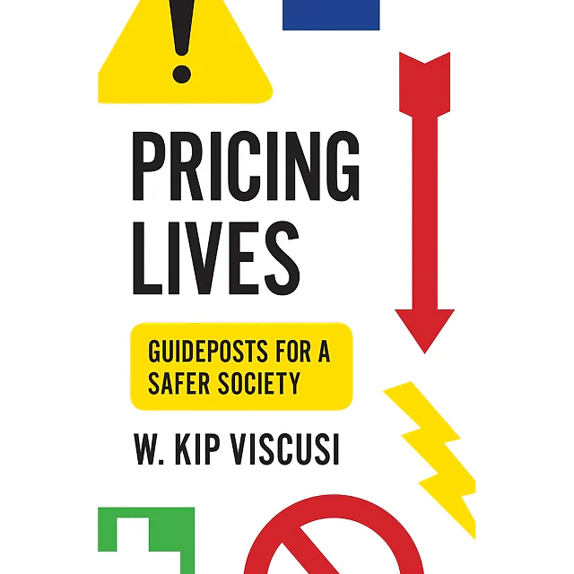 Pricing Lives: Guideposts for a Safer Society