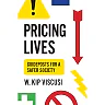 Pricing Lives: Guideposts for a Safer Society