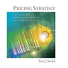 Pricing Strategy: Setting Price Levels Managing Price Discounts and Establishing Price Structures 1st Edition