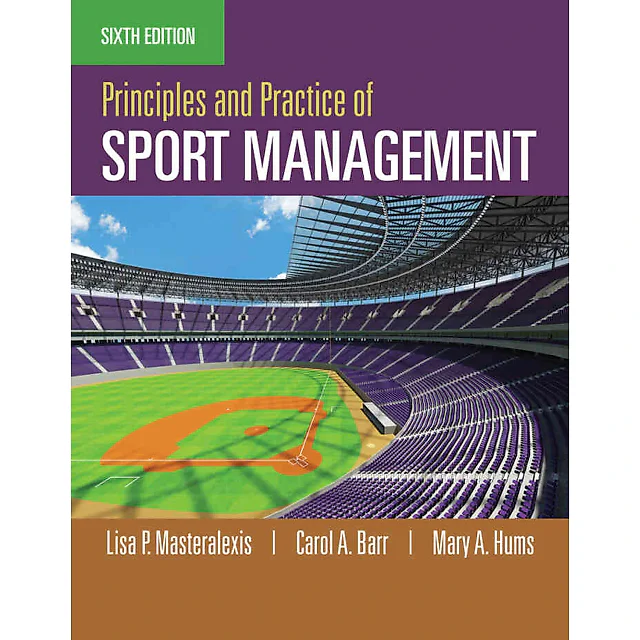Principles and Practice of Sport Management 6th Edition