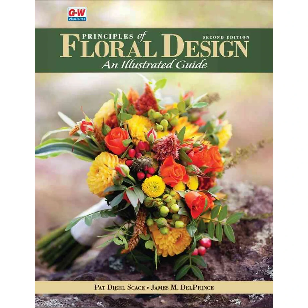 Principles of Floral Design: An Illustrated Guide, 2nd Edition