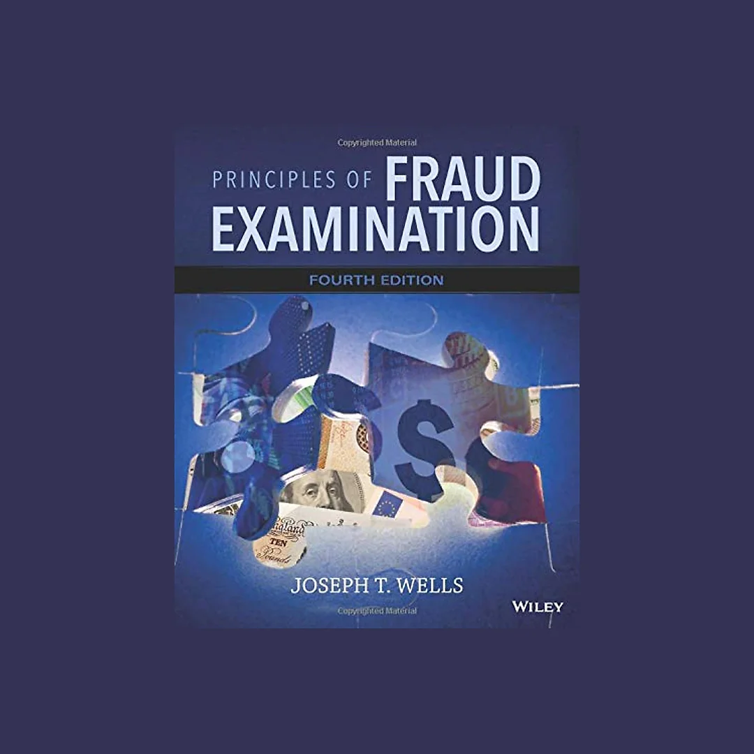 Principles of Fraud Examination (4th Edition)