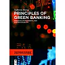 Principles of Green Banking: Managing Environmental Risk and Sustainability