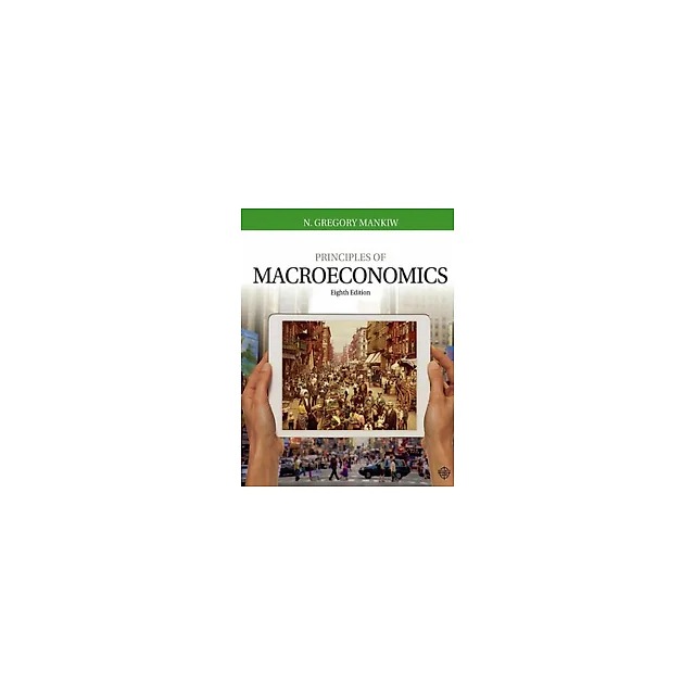 Principles of Macroeconomics 8th Edition by N. Gregory Mankiw