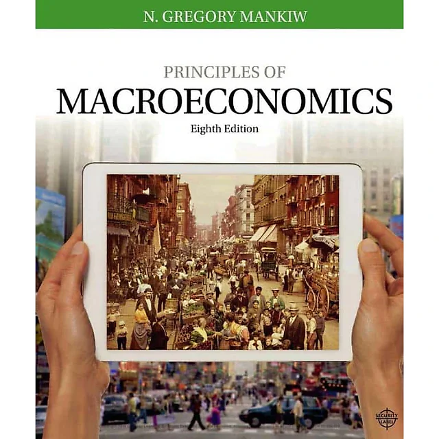 Principles of Macroeconomics - 8th Edition - Mankiw ?