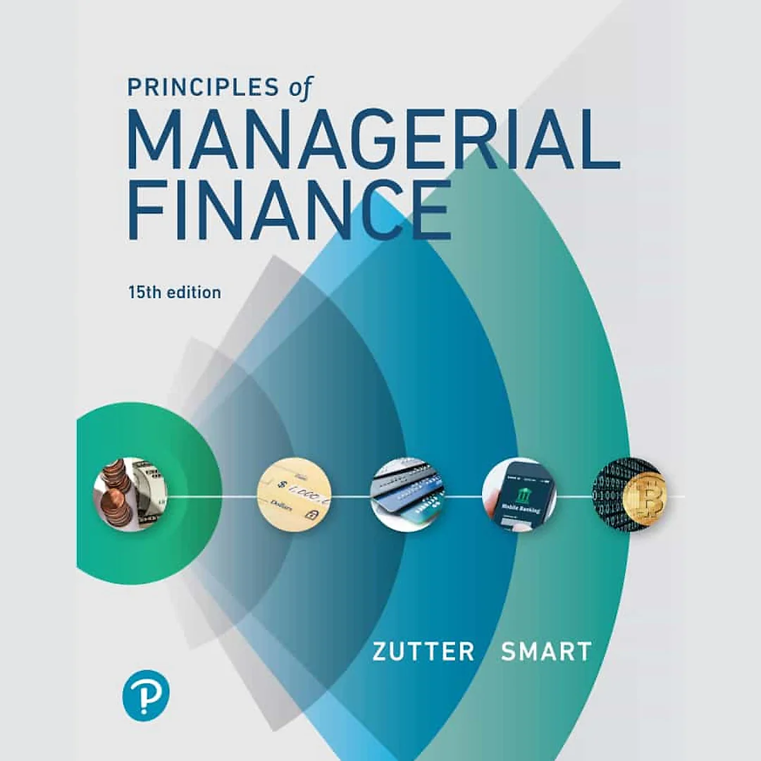Principles of Managerial Finance, 15th Edition