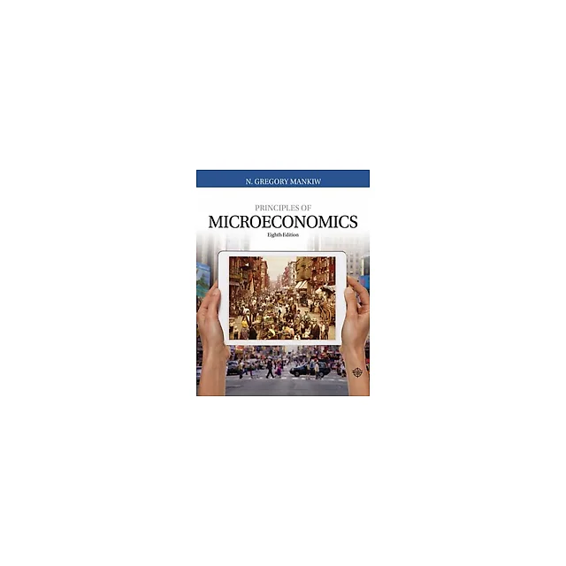 Principles of Microeconomics 8th Edition by N. Gregory Mankiw