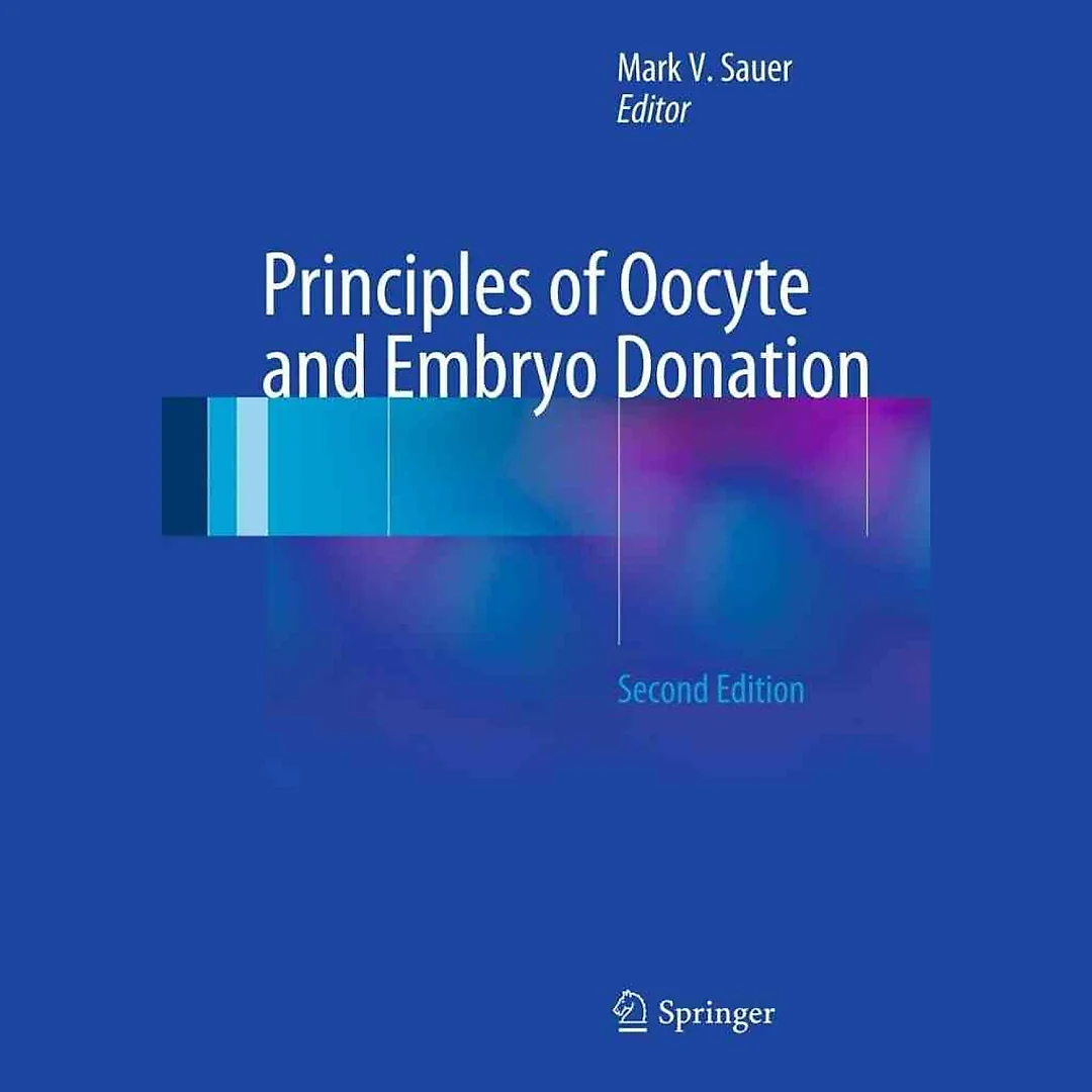 Principles of Oocyte and Embryo Donation