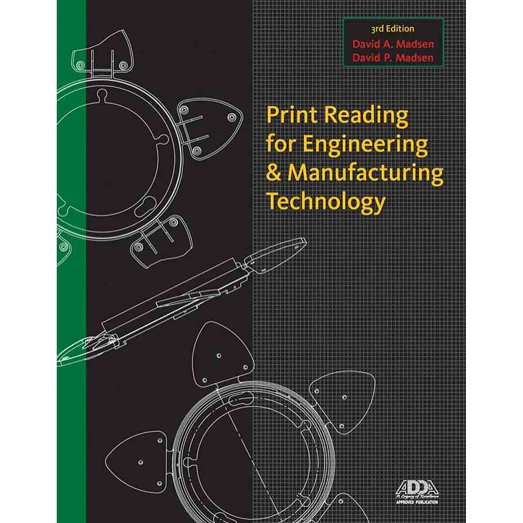 Print Reading for Engineering and Manufacturing Technology, 3rd Edition