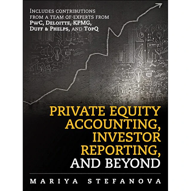 Private Equity Accounting, Investor Reporting, and Beyond
