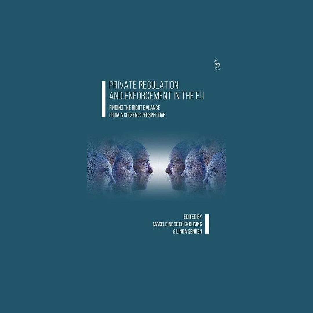 Private Regulation and Enforcement in the EU: Finding the Right Balance from a Citizen's Perspective