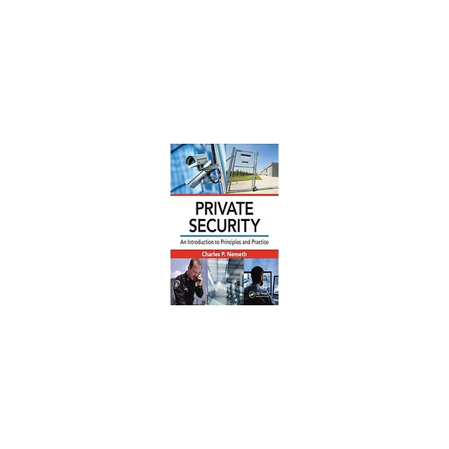 Private Security: An Introduction to Principles and Practice