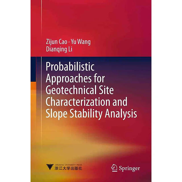 Probabilistic Approaches for Geotechnical Site Characterization and Slope Stability Analysis
