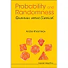 Probability And Randomness: Quantum Versus Classical Quantum versus Classical