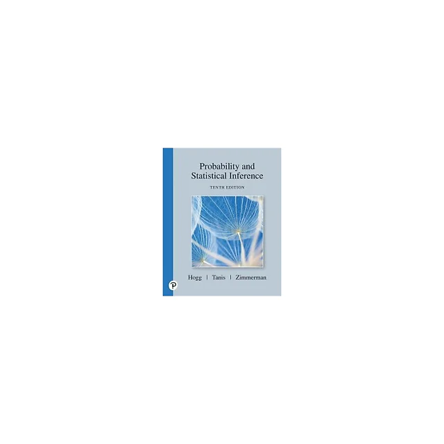 Probability and Statistical Inference 10th Edition by Robert V. Hogg