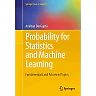 Probability for Statistics and Machine Learning: Fundamentals and Advanced Topics