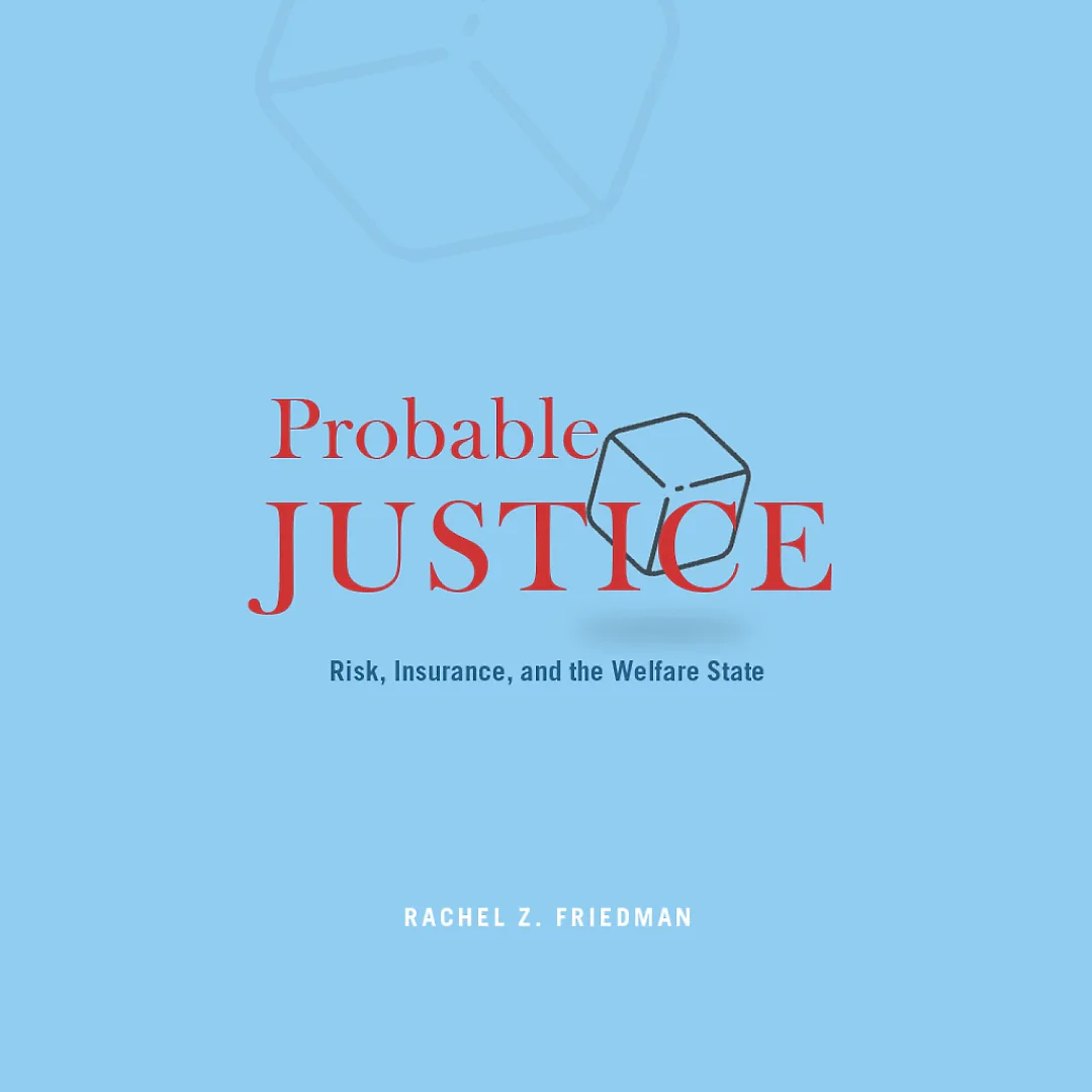 Probable Justice: Risk Insurance and the Welfare State