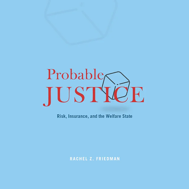 Probable Justice: Risk Insurance and the Welfare State