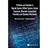 Problems and Solutions in Banach Spaces, Hilbert Spaces, Fourier Transform, Wavelets, Generalized Functions and Quantum Mechanics