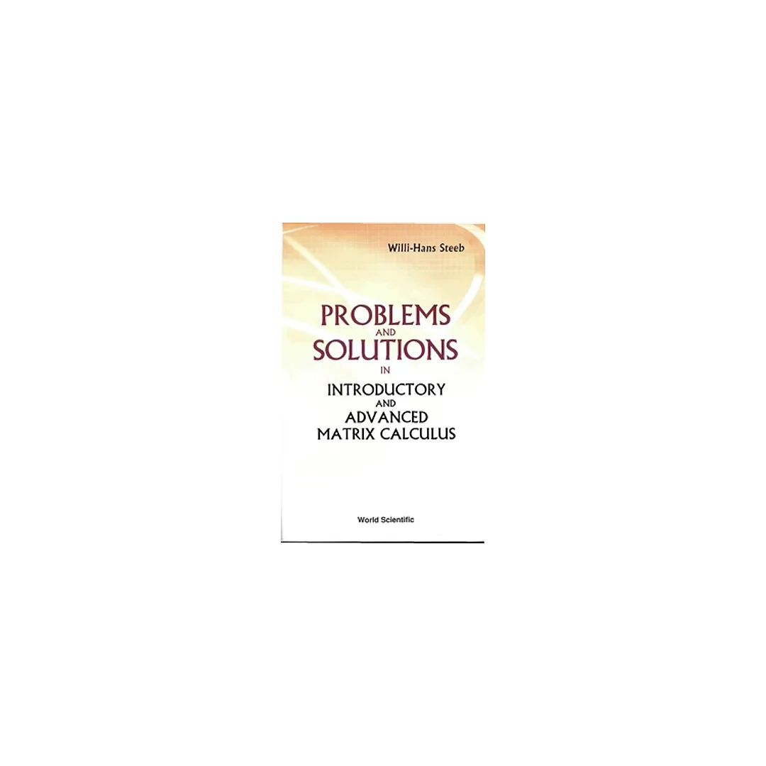 Problems and Solutions in Introductory and Advanced Matrix Calculus