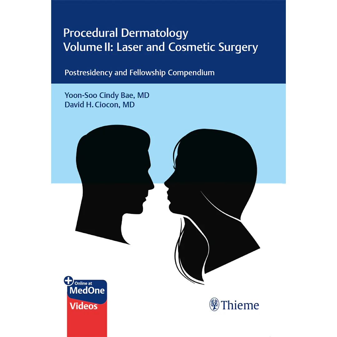 Procedural Dermatology Volume II: Laser and Cosmetic Surgery: Postresidency and Fellowship Compendium