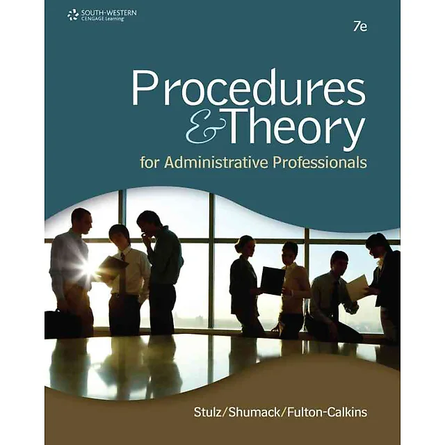 Procedures & Theory for Administrative Professionals 7th Edition