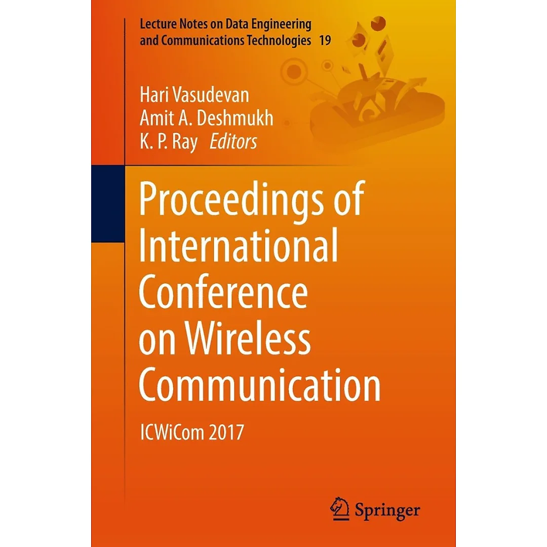 Proceedings of International Conference on Wireless Communication: ICWiCom 2017