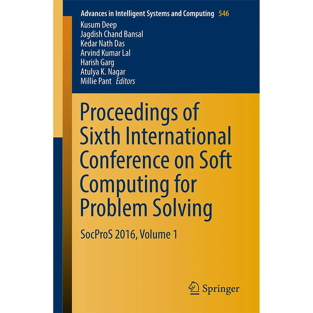 Proceedings of Sixth International Conference on Soft Computing for Problem Solving: SocProS 2016, Volume 1