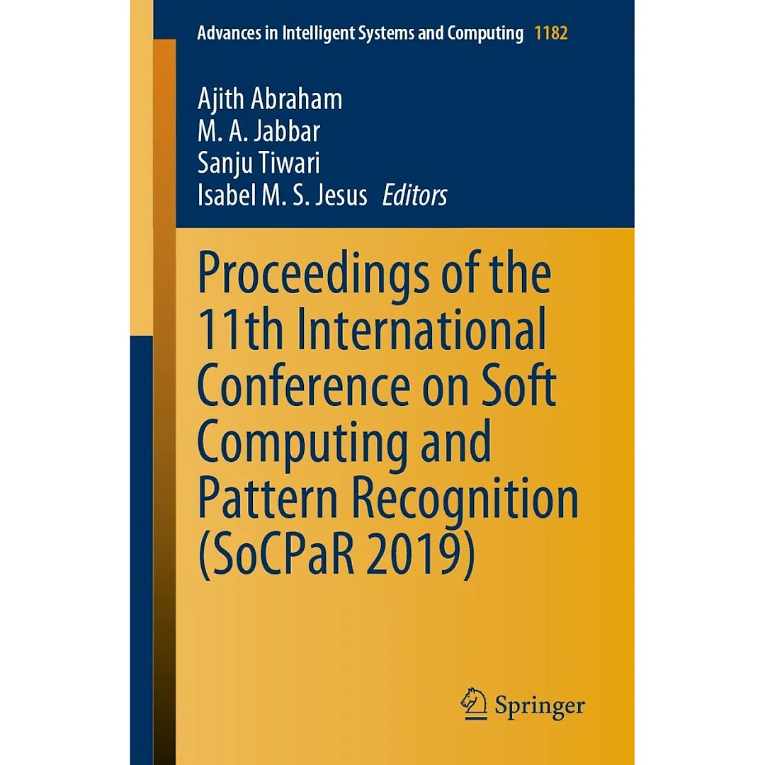 Proceedings of the 11th International Conference on Soft Computing and Pattern Recognition (SoCPaR 2019)