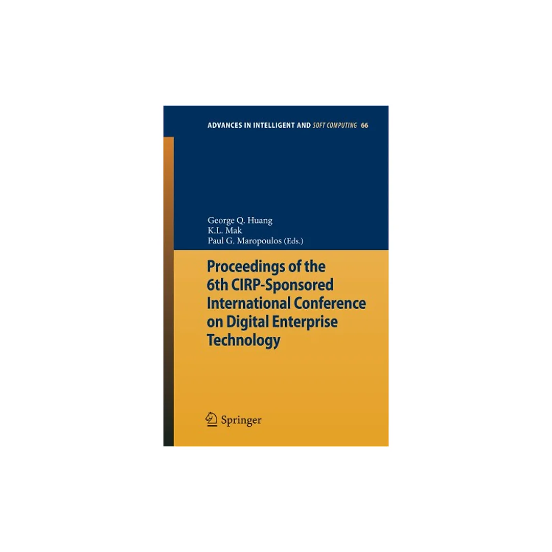 Proceedings of the 6th CIRP-Sponsored International Conference on Digital Enterprise Technology